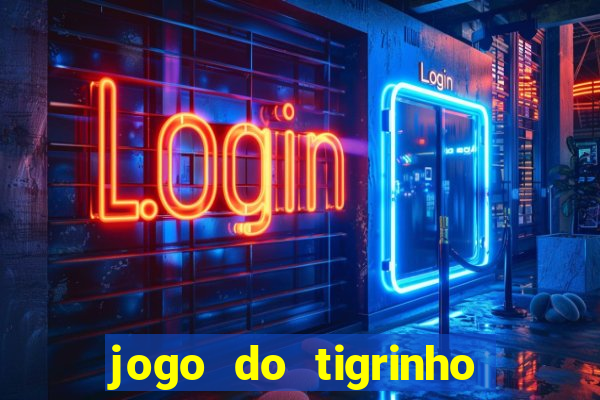 jogo do tigrinho de r$ 1